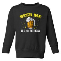 Beer Me It's My Birthday Bday Beer Lover Party Toddler Sweatshirt