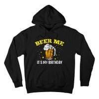 Beer Me It's My Birthday Bday Beer Lover Party Tall Hoodie