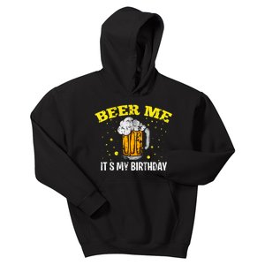 Beer Me It's My Birthday Bday Beer Lover Party Kids Hoodie