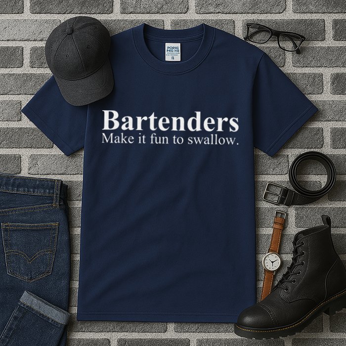 Bartenders Make It Fun To Swallow Funny Bartending Tall T-Shirt
