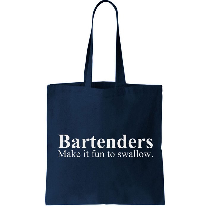 Bartenders Make It Fun To Swallow Funny Bartending Bag