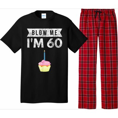 Blow Me I'm 60 Sixty 60th Birthday Gag Gift  Saying Pajama Set