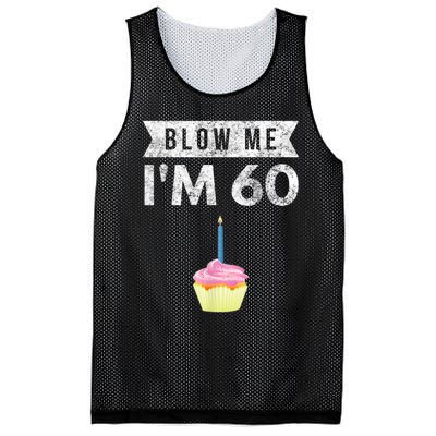 Blow Me I'm 60 Sixty 60th Birthday Gag Gift  Saying Mesh Reversible Basketball Jersey Tank