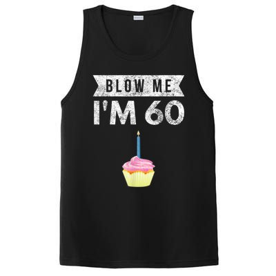 Blow Me I'm 60 Sixty 60th Birthday Gag Gift  Saying PosiCharge Competitor Tank