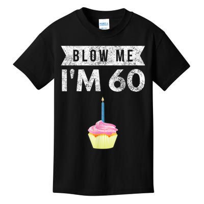 Blow Me I'm 60 Sixty 60th Birthday Gag Gift  Saying Kids T-Shirt