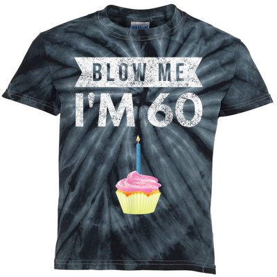 Blow Me I'm 60 Sixty 60th Birthday Gag Gift  Saying Kids Tie-Dye T-Shirt