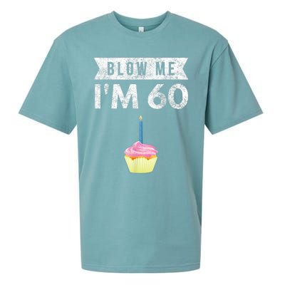 Blow Me I'm 60 Sixty 60th Birthday Gag Gift  Saying Sueded Cloud Jersey T-Shirt