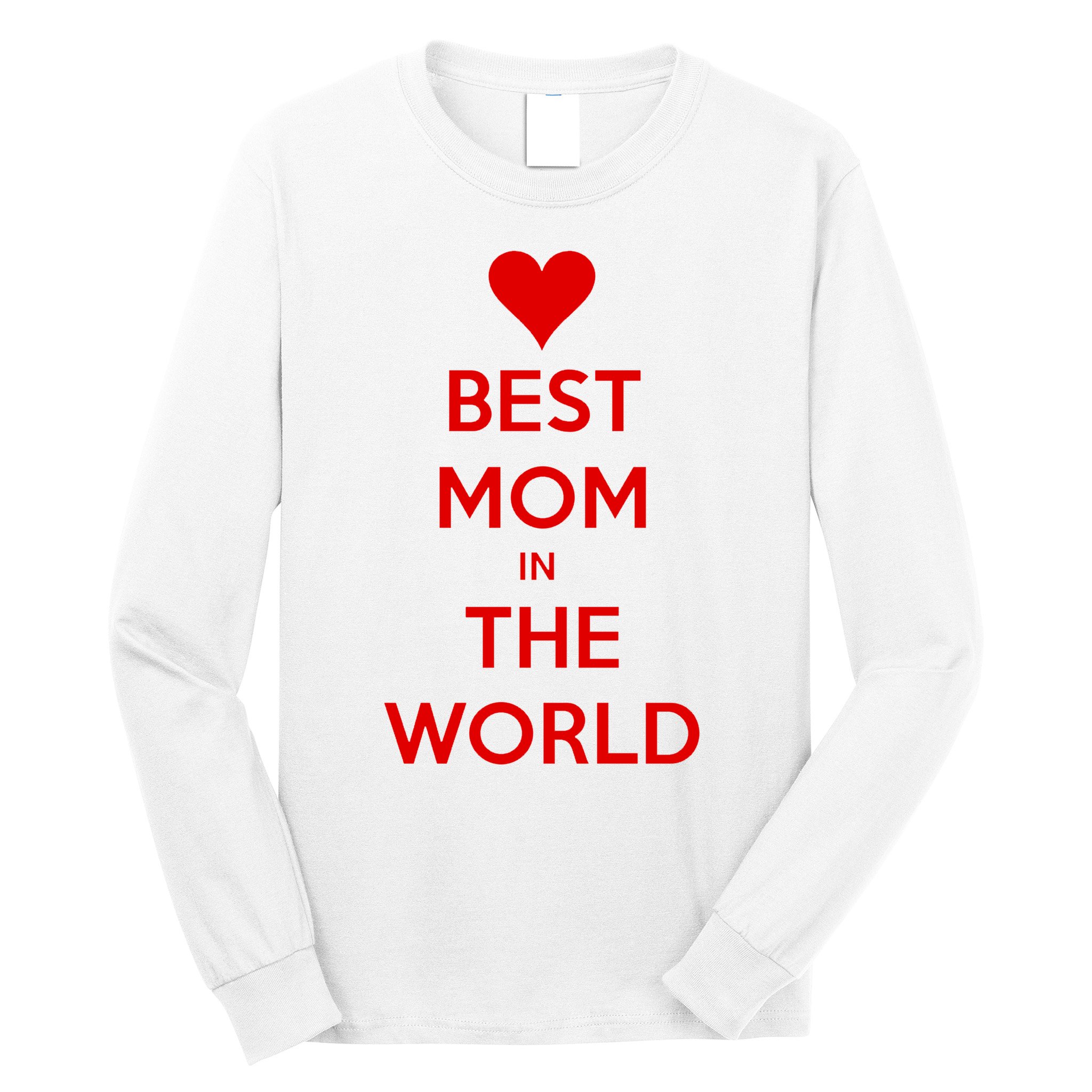 Best Mom In The World Heart Gift Long Sleeve Shirt