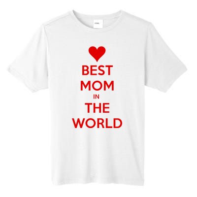 Best Mom In The World Heart Gift Tall Fusion ChromaSoft Performance T-Shirt