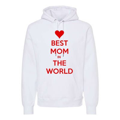 Best Mom In The World Heart Gift Premium Hoodie