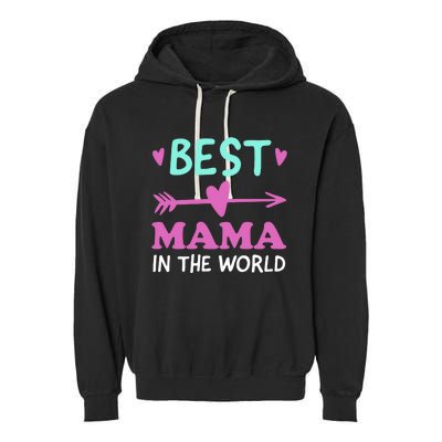 Best Mama In The World Grandma Gift Garment-Dyed Fleece Hoodie