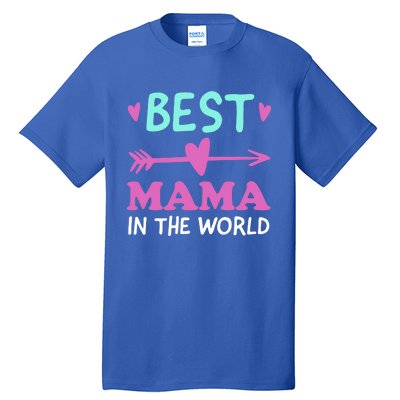 Best Mama In The World Grandma Gift Tall T-Shirt