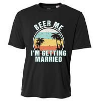 Beer Me Im Getting Married Bachelor Party Apparel For Groom Cooling Performance Crew T-Shirt