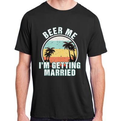 Beer Me Im Getting Married Bachelor Party Apparel For Groom Adult ChromaSoft Performance T-Shirt