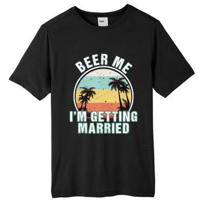 Beer Me Im Getting Married Bachelor Party Apparel For Groom Tall Fusion ChromaSoft Performance T-Shirt