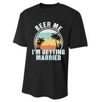 Beer Me Im Getting Married Bachelor Party Apparel For Groom Performance Sprint T-Shirt