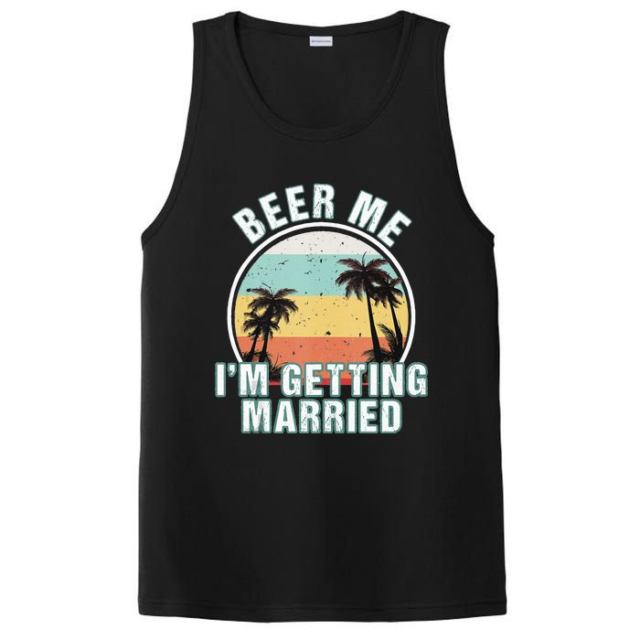 Beer Me Im Getting Married Bachelor Party Apparel For Groom PosiCharge Competitor Tank