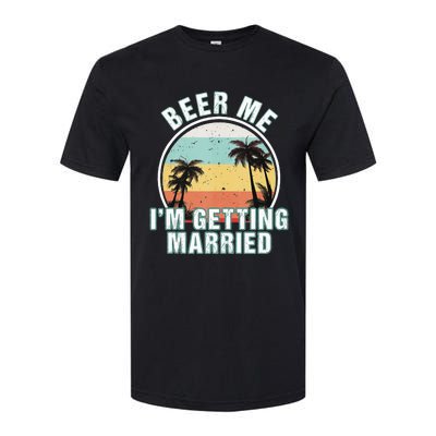 Beer Me Im Getting Married Bachelor Party Apparel For Groom Softstyle CVC T-Shirt