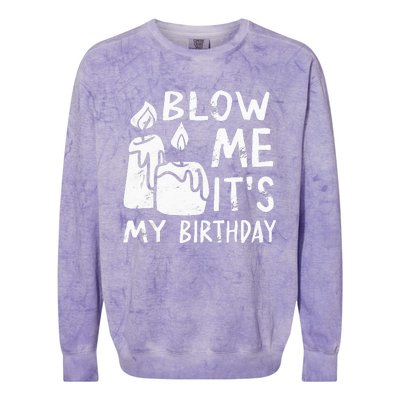 Blow Me It´s My Birthday Ingenius Funny Colorblast Crewneck Sweatshirt