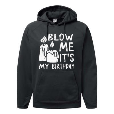 Blow Me It´s My Birthday Ingenius Funny Performance Fleece Hoodie