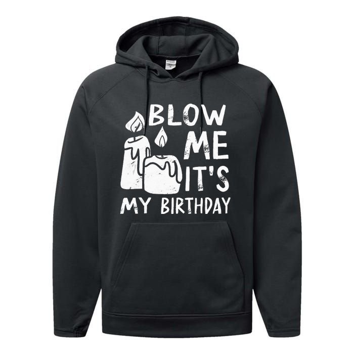 Blow Me It´s My Birthday Ingenius Funny Performance Fleece Hoodie