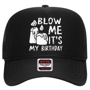 Blow Me It´s My Birthday Ingenius Funny High Crown Mesh Back Trucker Hat