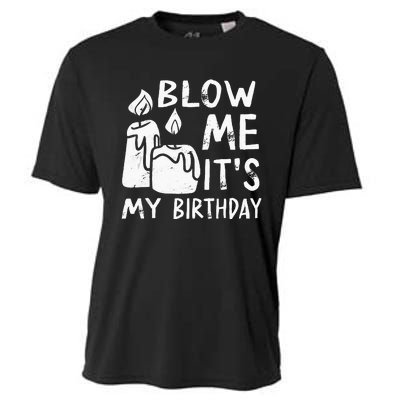 Blow Me It´s My Birthday Ingenius Funny Cooling Performance Crew T-Shirt