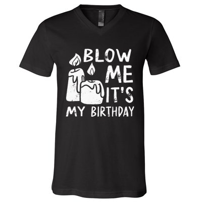 Blow Me It´s My Birthday Ingenius Funny V-Neck T-Shirt