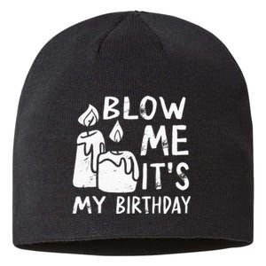 Blow Me It´s My Birthday Ingenius Funny Sustainable Beanie