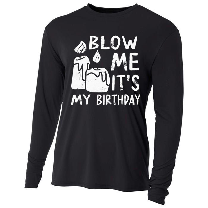 Blow Me It´s My Birthday Ingenius Funny Cooling Performance Long Sleeve Crew