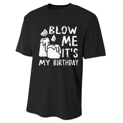 Blow Me It´s My Birthday Ingenius Funny Performance Sprint T-Shirt