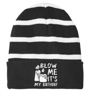 Blow Me It´s My Birthday Ingenius Funny Striped Beanie with Solid Band