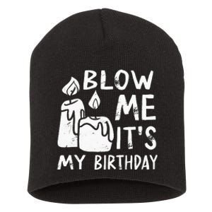 Blow Me It´s My Birthday Ingenius Funny Short Acrylic Beanie