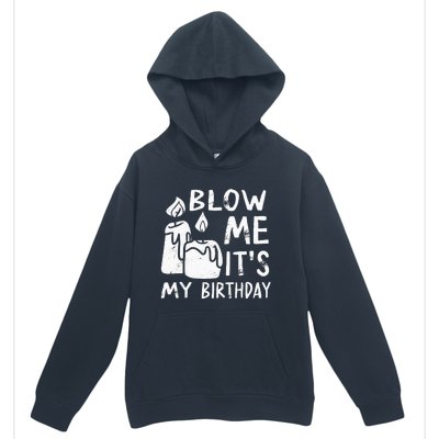 Blow Me It´s My Birthday Ingenius Funny Urban Pullover Hoodie