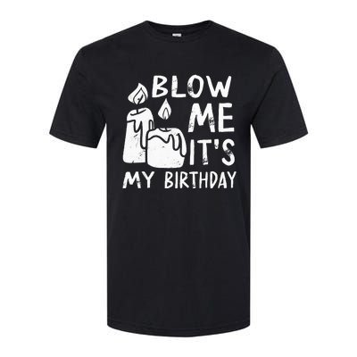 Blow Me It´s My Birthday Ingenius Funny Softstyle® CVC T-Shirt