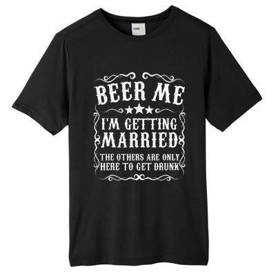 Beer Me Im Getting Married Bachelor Party Engagement Gift Tall Fusion ChromaSoft Performance T-Shirt