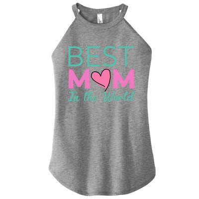 Best Mom In The World Gift For Mom Women’s Perfect Tri Rocker Tank