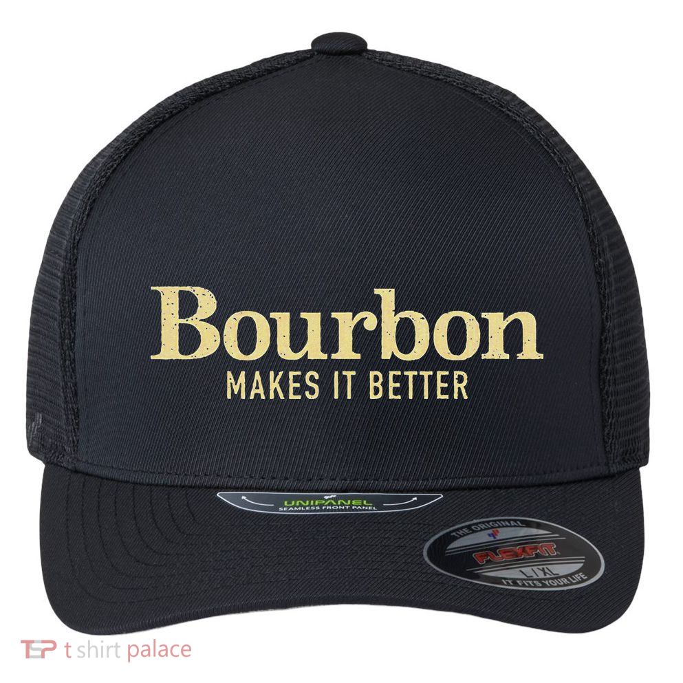 Bourbon Makes It Better Flexfit Unipanel Trucker Cap