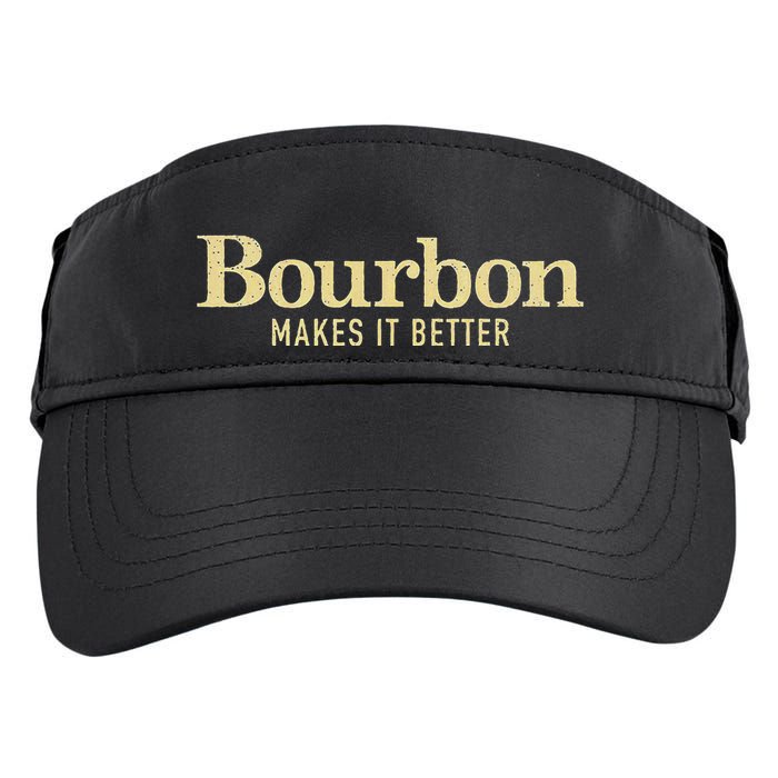 Bourbon Makes It Better Adult Drive Performance Visor