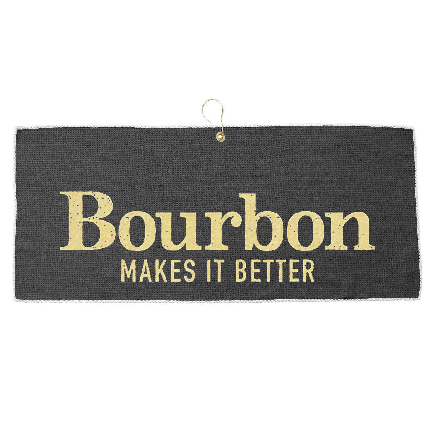 Bourbon Makes It Better Large Microfiber Waffle Golf Towel