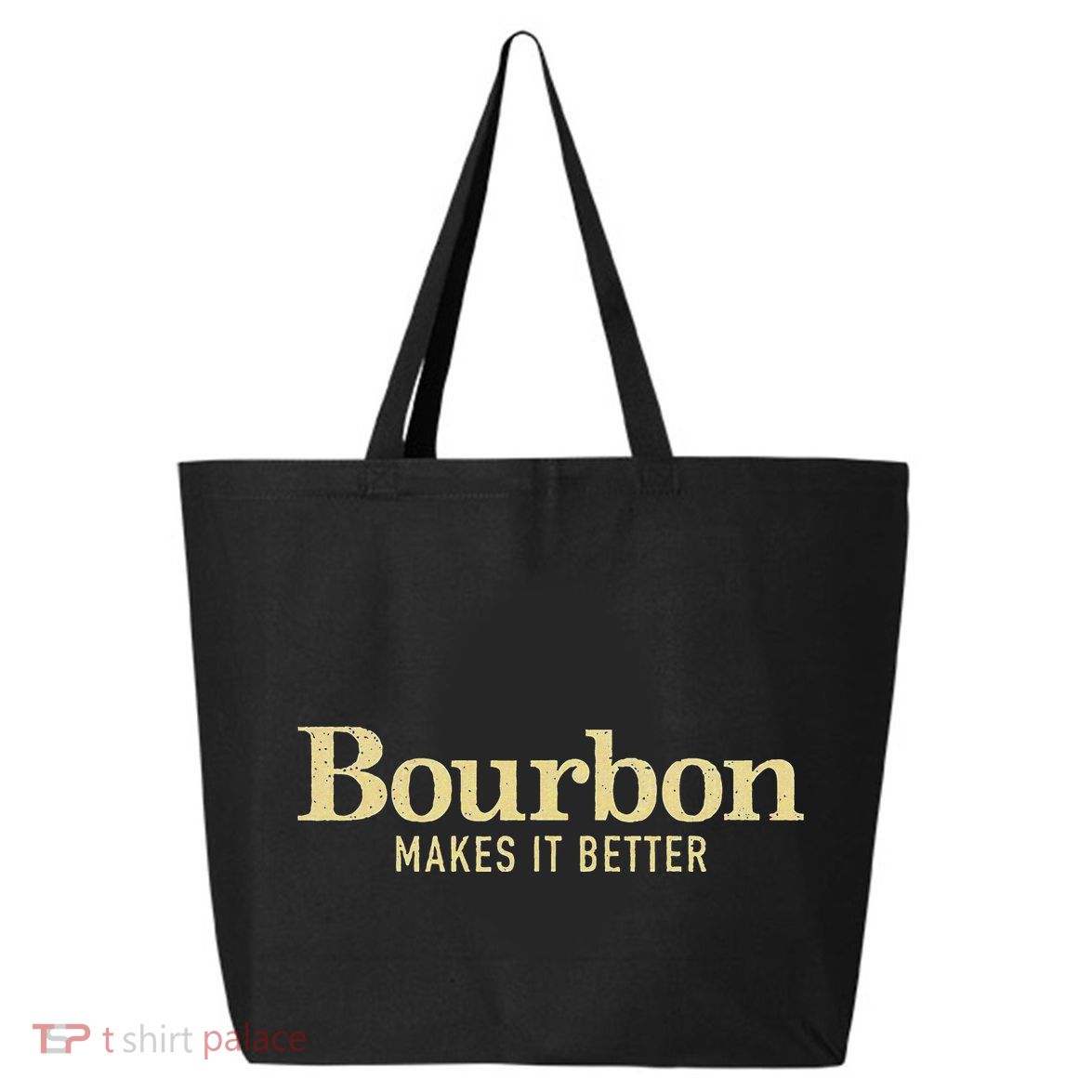 Bourbon Makes It Better 25L Jumbo Tote