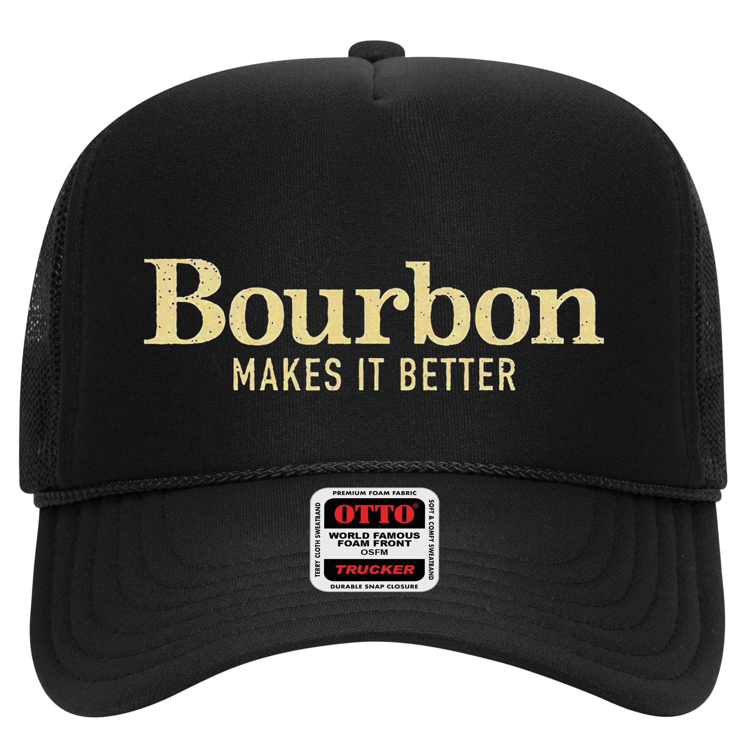 Bourbon Makes It Better Hat