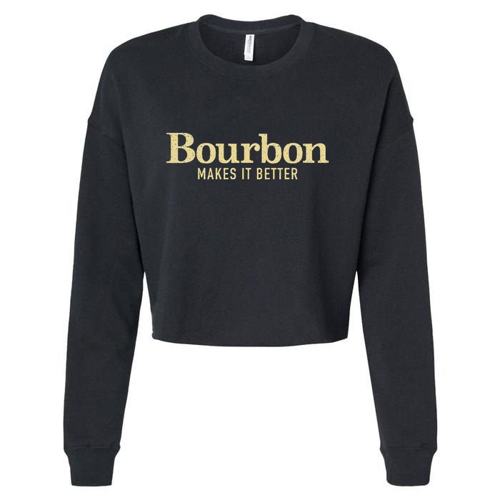 Bourbon Makes It Better Cropped Pullover Crew