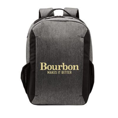 Bourbon Makes It Better Vector Backpack