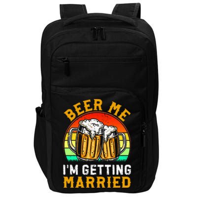 Beer Me IM Getting Married Groom Groomsmen Impact Tech Backpack