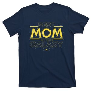 Best Mom In The Galaxy Birthday Mother’S Day T-Shirt