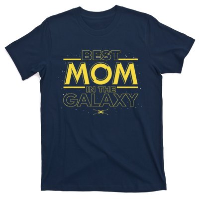 Best Mom In The Galaxy Birthday Mother’S Day T-Shirt