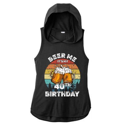 Beer Me ItS My 40th Birthday Ladies PosiCharge Tri-Blend Wicking Draft Hoodie Tank