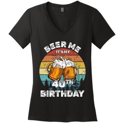 Beer Me ItS My 40th Birthday Women's V-Neck T-Shirt