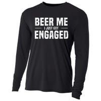 Beer Me I Just Got Engaged Funny Engagement Cooling Performance Long Sleeve Crew